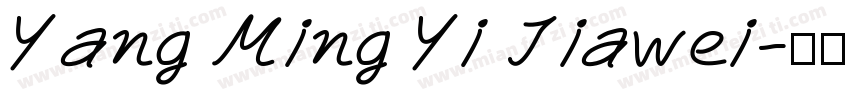 Yang Ming Yi Jiawei字体转换